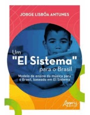 Um El Sistema Para O Brasil Um El Sistema Para O Brasil