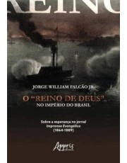 O Reino De Deus No Imperio Do Brasil