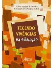 Tecendo Vivencias Na Educação Tecendo Vivencias Na Educação