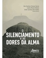 O Silenciamento E As Dores Da Alma