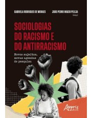 Sociologias Do Racismo E Do Antirracismo Sociologias Do Racismo E Do Antirracismo