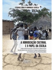 A Hibridização Cultural E O Papel Da Escola