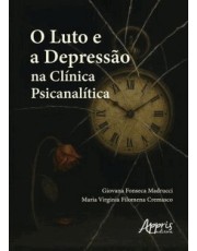 O Luto E A Depressão Na Clinica Psicanalitica