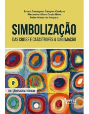 Simbolização - Das Crises E Catastrofes A Sublimação Simbolização - Das Crises E Catastrofes A Sublimação