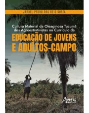 Cultura Material Da Oleaginosa Tucuma Dos Agroextrativistas No Curriculo Da Educação De Jovens E Adu Cultura Material Da Oleaginosa Tucuma Dos Agroextrativistas No Curriculo Da Educação De Jovens E Adu