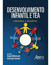 Desenvolvimento Infantil E Tea - Conexoes E Desafios Desenvolvimento Infantil E Tea - Conexoes E Desafios