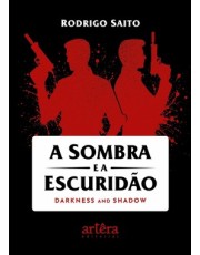A Sombra E A Escuridão - Darkness And Shadow