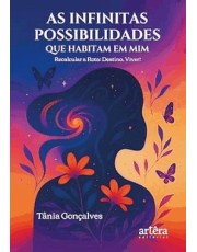 As Infinitas Possibilidades Que Habitam Em Mim