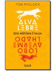 Alva Lebre, Lobo Avermelhado - Esta História e Falsa