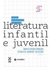 Literatura Infantil E Juvenil: Campo, Materialidade E Produção Literatura Infantil E Juvenil: Campo, Materialidade E Produção