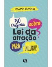 50 Perguntas Sobre Lei Da Atração Para Iniciantes