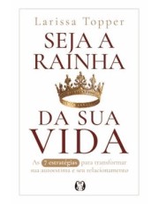 Seja A Rainha Da Sua Vida Seja A Rainha Da Sua Vida