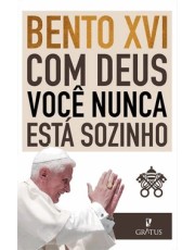 Com Deus Você Nunca Esta Sozinho