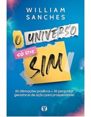 O Universo So Diz Sim O Universo So Diz Sim