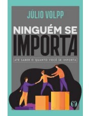 Ninguem Se Importa - Ate Saber O Quanto Você Se Importa