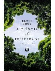 A Ciência Da Felicidade