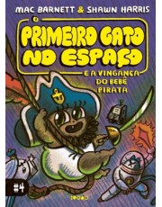 O Primeiro Gato No Espaco E A Vinganca Do Bebe Pirata