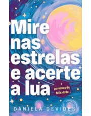 Mire Nas Estrelas E Acerte A Lua
