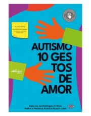 Autismo - 10 Gestos De Amor Autismo - 10 Gestos De Amor