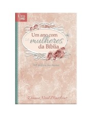 Um Ano Com As Mulheres Da Bíblia - Luxo - 365 Devocionais Para Mulheres Um Ano Com As Mulheres Da Bíblia - Luxo - 365 Devocionais Para Mulheres