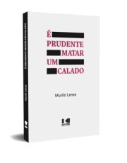 E Prudente Matar Um Calado