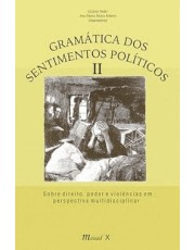 Gramática Dos Sentimentos Politicos Ii