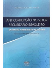 Anticorrupção No Setor Securitario Brasileiro - Um Estudo A Luz Da Lei Nº12.846/2013