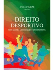 Direito Desportivo - Para Alem Da Ludicidade Do Homo Sportivus Direito Desportivo - Para Alem Da Ludicidade Do Homo Sportivus