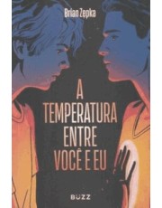 A Temperatura Entre Você E Eu A Temperatura Entre Você E Eu