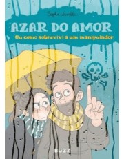 Azar Do Amor Ou Como Sobrevivi A Um Manipulador