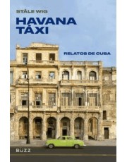 Havana Taxi - Relatos De Cuba