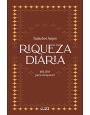 Riqueza Diaria - 365 Dias Para Enriquecer