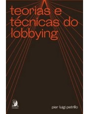 Teorias E Tecnicas Do Lobbying Teorias E Tecnicas Do Lobbying