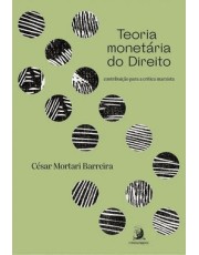Teoria Monetaria Do Direito: Contribuição Para A Crítica Teoria Monetaria Do Direito: Contribuição Para A Crítica