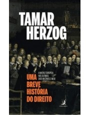 Uma Breve História Do Direito - A Matriz Europeia Nos Ultimos Dois Milenios E Meio - 01Ed/24