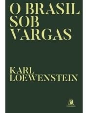 O Brasil Sob Vargas O Brasil Sob Vargas