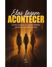 Elas Fazem Acontecer