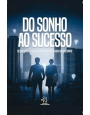 Do Sonho Ao Sucesso