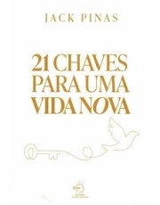 21 Chaves Para Uma Vida Nova
