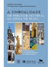 A Sinodalidade No Processo Pastoral Da Igreja No Brasil A Sinodalidade No Processo Pastoral Da Igreja No Brasil