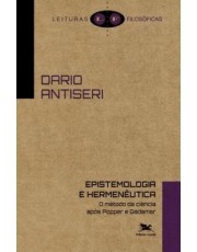 Epistemologia E Hermeneutica - O Metodo Da Ciência Apos Popper E Gadamer