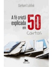 A Fe Crista Explicada Em 50 Cartas