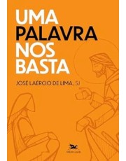 Uma Palavra Nos Basta Uma Palavra Nos Basta