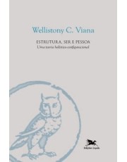 Estrutura, Ser E Pessoa - Uma Teoria Holistico-Configuracional