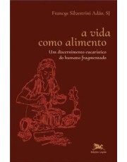 A Vida Como Alimento