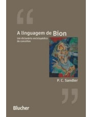 A Linguagem De Bion: Um Cicionario Enciclopedico De Conceitos