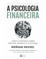 A Psicologia Financeira A Psicologia Financeira