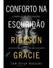 Conforto Na Escuridão - O Poder Do Jiu-Jitsu Invisivel