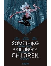 Something Is Killing The Children - Alguma Coisa Esta Matando As Criancas - Vol. 1