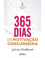 365 Dias De Motivação Concurseira - 3 Ed